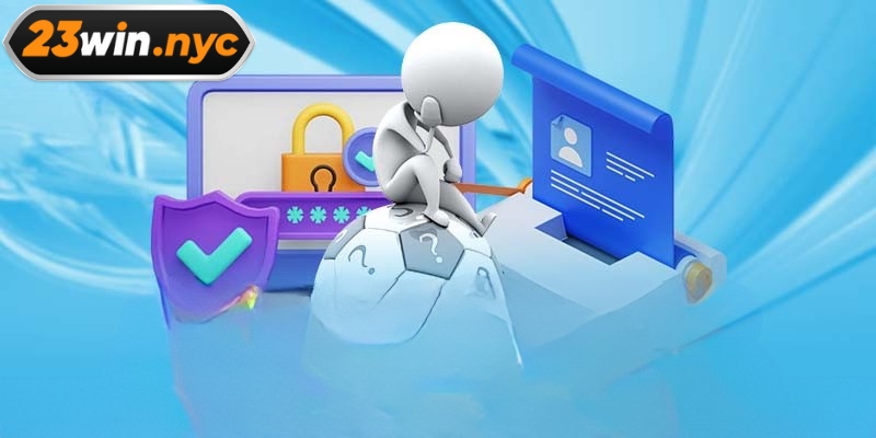 Một số lưu ý khi đăng ký 23WIN